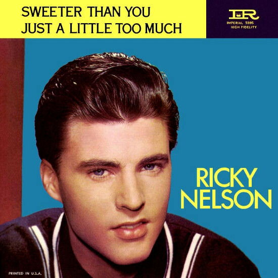 米7" Ricky Nelson Sweeter Than You / Just A Little Too Much 5595 Imperial /00080