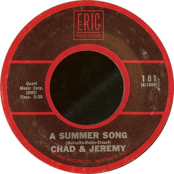 š7" Chad & Jeremy A Summer Song / Yesterdays Gone 181 Eric Records /00080