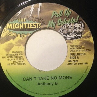 7” Anthony B / Mr. Vegas Cant Take No More / No Plastic Dolly PULLUP010 Pull Up My Selecta! /00080