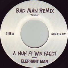【中古】7" Elephant Man A Nuh Fi We Fault NONE Bad Man Remix /00080