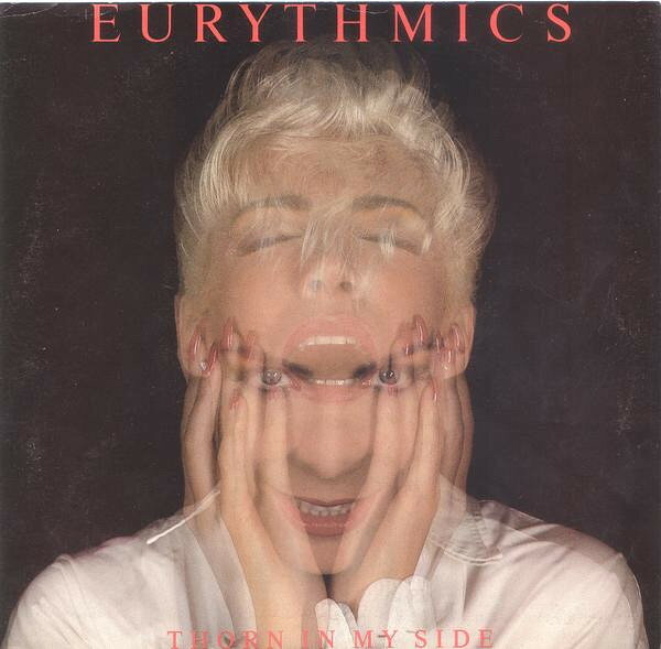 7” Eurythmics Thorn In My Side 50587R RCA /00080