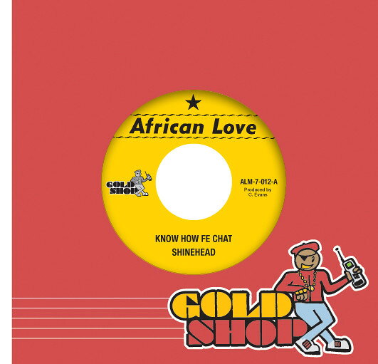 7” Shinehead Know How Fe Chat ALM7012 African Love Records /00080