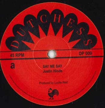 英7” Justin Hinds / Gus Mcintyre Say Me Say / Say Me Say Melody DP009 Dutchess UK /00048
