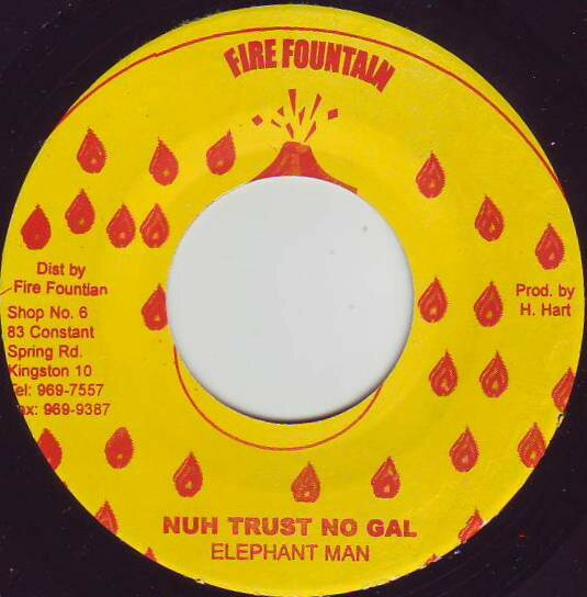 【中古】ジャマイカ7" Elephant Man Nuh Trust No Gal NONE Fire Fountain /00080