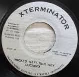 【中古】7” Luciano Wicked Hafi Run Wey NONE Xterminator /00080