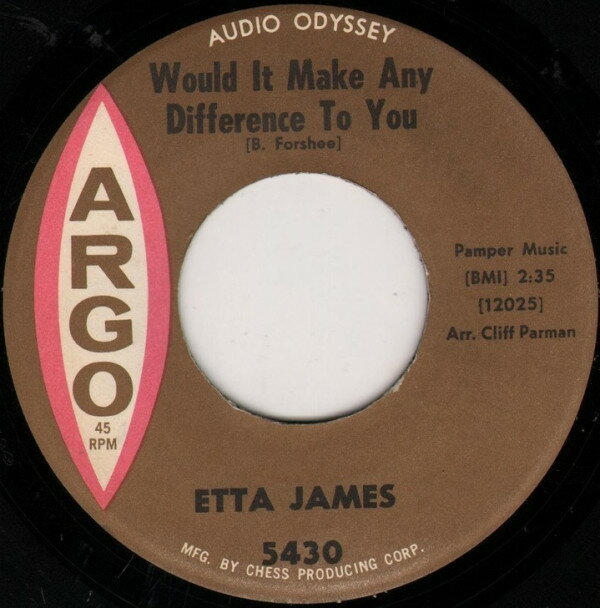 š7" Etta James Would It Make Any Difference To You / How Do You Speak To An Angel 5430 Argo (6) /00080