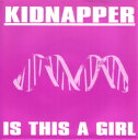【中古】英7" Kidnapper Is This A Girl NING36 Fierce Panda /00080