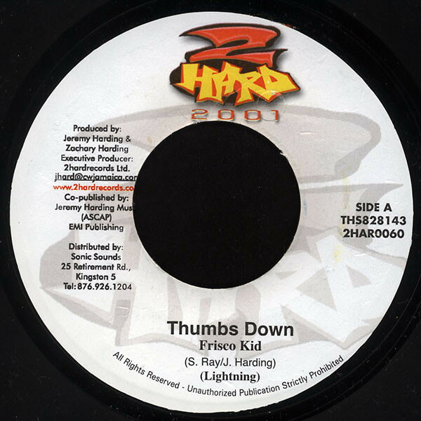 Artist Name: R - 【中古】ジャマイカ7" Frisco Kid Thumbs Down 2HAR0060 2 Hard 2001, 2 Hard 2001 /00080