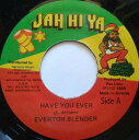 【中古】ジャマイカ7" Everton Blender Have You Ever JAH0003 Jah Hi Ya Records /00080(2)