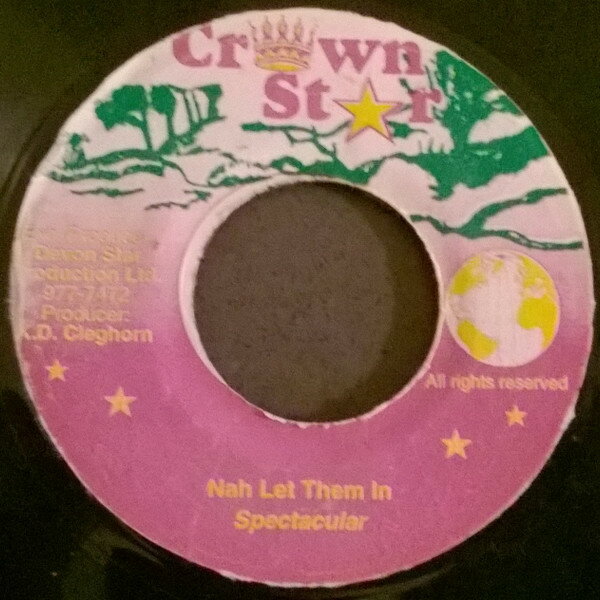 【中古】ジャマイカ7" Spectacular Nah Let Them In NONE Crown Star /00080