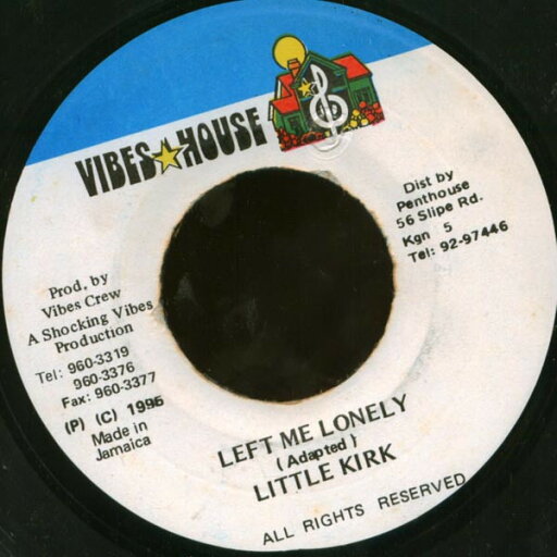 【中古】ジャマイカ7" Little Kirk Left Me Lonely NONE Vibes House /00080 【中古】ジャマイカ7" Little Kirk Left Me Lonely NONE Vibes House /00080