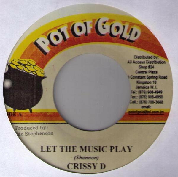 ジャマイカ7" Crissy D / Leroy Smart Let The Music Play / Salute The Don NONE Pot Of Gold /00080