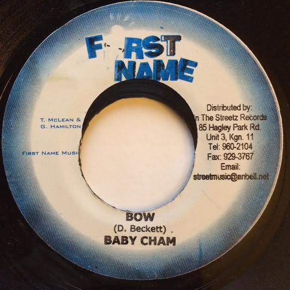 ジャマイカ7" Baby Cham Bow NONE First Name Music /00080