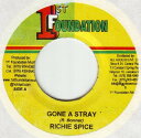 【中古】ジャマイカ7" Richie Spice Gone A Stray NONE 1st Foundation /00080