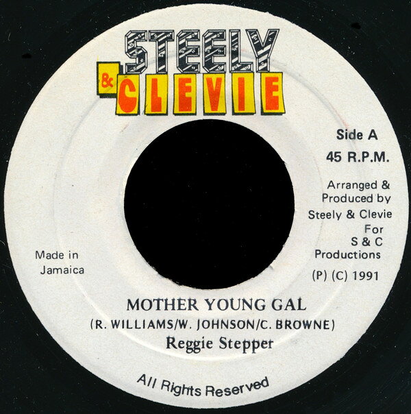 ジャマイカ7" Reggie Stepper Mother Young Gal NONE Steely &amp; Clevie Records /00080
