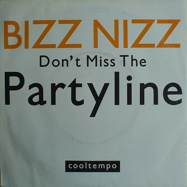 【中古】7” Bizz Nizz Dont Miss The Partyline COOL203 Cooltempo /00080