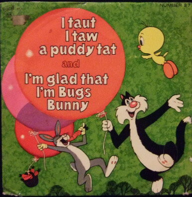【中古】7” Tweetie Pie / Bugs Bunny I Taut I Taw A Puddy Tat / Im Glad That Im Bugs Bun FP27 Surprise Surprise /00080