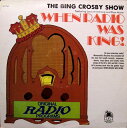 【中古】米LP Bing Crosby When Radio Was King! (The Bing Crosby Show) MLP705 Memorabil...