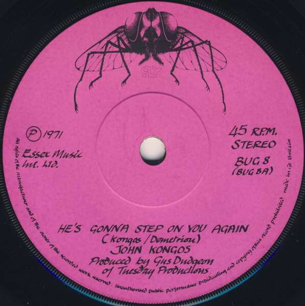 7” John Kongos Hes Gonna Step On You Again BUG8 Fly Records /00080