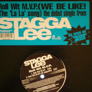 米12" Stagga Lee Roll Wit M.V.P / We Be Like La La La La ARTDJ011191 Artist Direct Records /00250