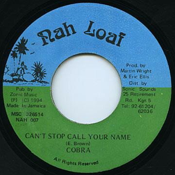 Artist Name: K - 【中古】7” Mad Cobra Cant Stop Call Your Name NAH007 Nah Loaf /00080