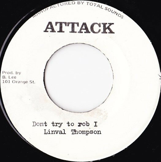 7” Linval Thompson Dont Try To Rob I NONE Attack /00080