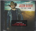 【中古】米CD Jason Aldean They Dont Know BB72227 Broken Bow Records /00110