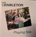 【中古】米CD Buddy Charleton Playing Silk CWCD101 Charleton & Whitting /00110