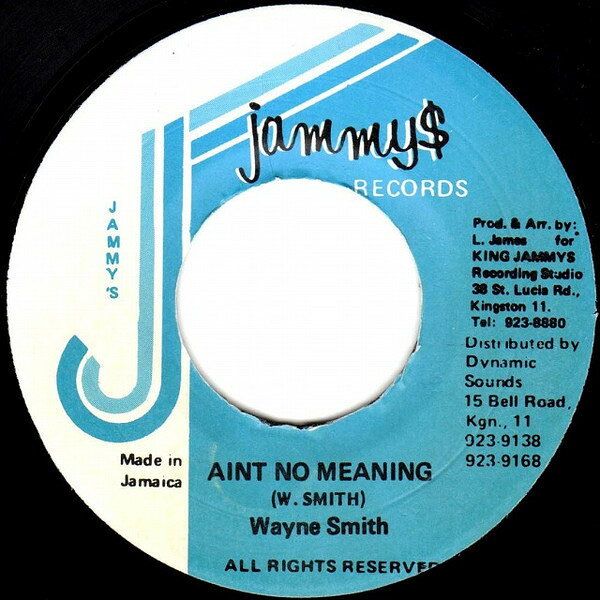 7” Wayne Smith Aint No Meaning NONE Jammys Records /00080