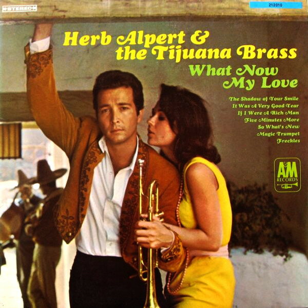 ����š���LP Herb Alpert & The Tijuana Bras What Now My Love 212010 A&M Records /0026...