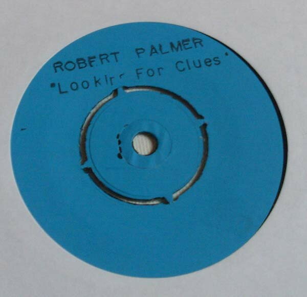 ・アーティスト Robert Palmer ・タイトル Looking For Clues ・レーベル・型番 Island Records WIP6651PROMO ・フォーマット 7インチレコード ・コンディション(盤) 非常に良い(EX...