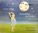 【中古】CD Lisa Loeb & Elizabeth Mitchell Catch The Moon COCB53184 Artemis Records /...