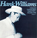 【中古】CD Hank Williams Long Gone Lonesome Blues : August 1949 - December 1 8316332...