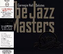【中古】CD Carnegie Hall Jazz Band The Carnegie Hall Salutes The Jazz Masters POCJ12...