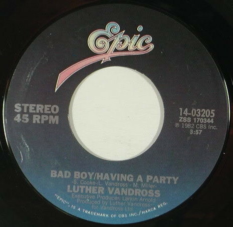 米7" Luther Vandross Bad Boy/Having A Party / Once You Know How 1403205 Epic /00080