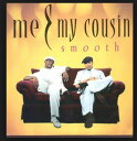 【中古】米12" Me & My Cousin Smooth PVL53229 Priority Records, Hard II Oppose Records /00250