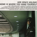 【新品】米2LP Her Space Holiday Home Is Where You Hang Yourself NUM990 NUMERO GROUP /00520(2)