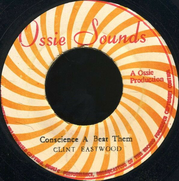 ジャマイカ7” Clint Eastwood / Ossie Hibbert Conscience A Beat Them NONE Ossie Sounds /00080