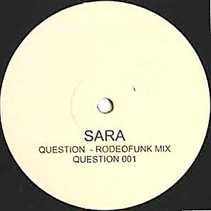 12” Sarah Brightman Question (Rodeofunk Mix) QUESTION001 NOT ON LABEL /00250