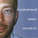 【中古】CD Radiohead Later 08.06.01 SO2001201 Switch On! /00110