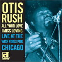 【中古】CD Otis Rush ALL YOUR LOVE I MISS LOVING: LIVE PCD23722 P-VINE Japan /00110