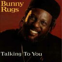 【新品】英CD Bunny Rugs Talking To You GRELCD215 Greensleeves /00108