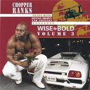 【新品】米CD Chopper Ranks Wise & Bold Volume 3 CECD2005 Chopper Entertainmen /00095