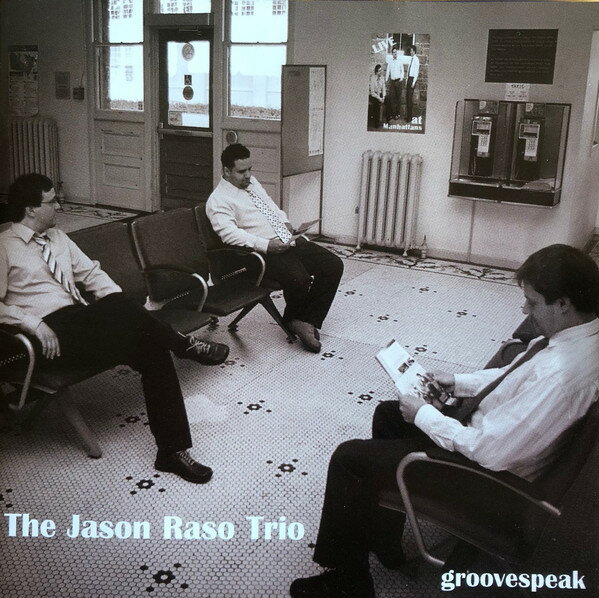 š۲CD Raso,Jason Trio Groovespeak none Moped Records /00110