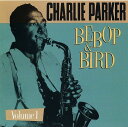 【中古】米CD Charlie Parker Bebop & Bird Vol 1 R270197 Rhino Records /00110