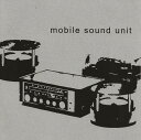 【中古】米CD Mobile Sound Unit Mobile Sound Unit SRC1009 Soutrane Recording C /00110