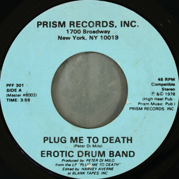 7” Erotic Drum Band Plug Me To Death PFF301 Prism /00080