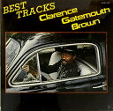 【中古】CD Clarence Gatemouth Brown Best Tracks A28C80 Rounder Records /00110