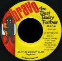【中古】ジャマイカ7” Capleton Mi Nuh Lotion Man NONE Bravo The Best Baby /00080
