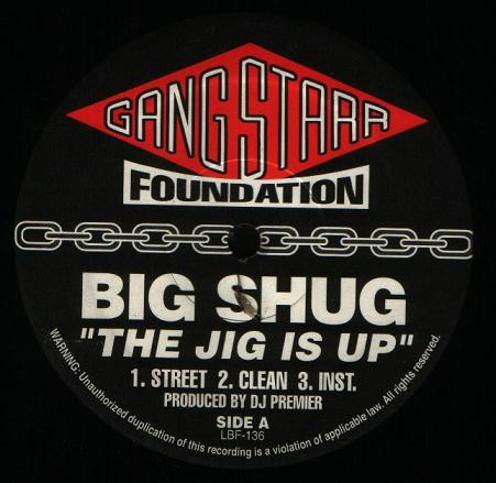 12” Big Shug / Gang Starr The Jig Is Up / Doe In Advance LBF136 Gang Starr Foundatio /00250